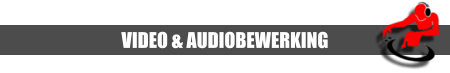 VIDEO & AUDIOBEWERKING