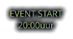 EVENT START 20:00uur